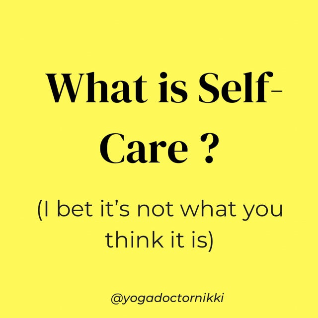 WHAT DOES SELF CARE MEAN TO YOU?